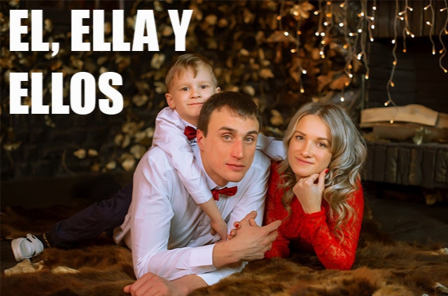 Ella, el y ellos